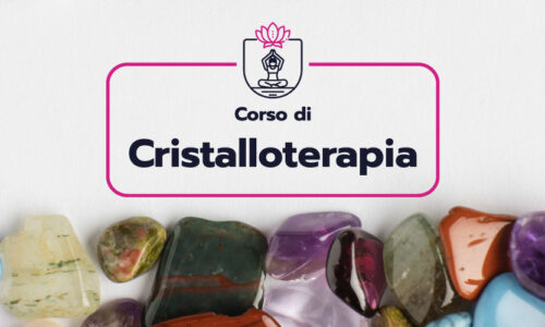 Corso di Cristalloterapia – 1° Livello