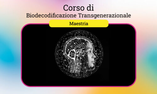 Corso di Biodecodificazione Transgenerazionale [Maestria]