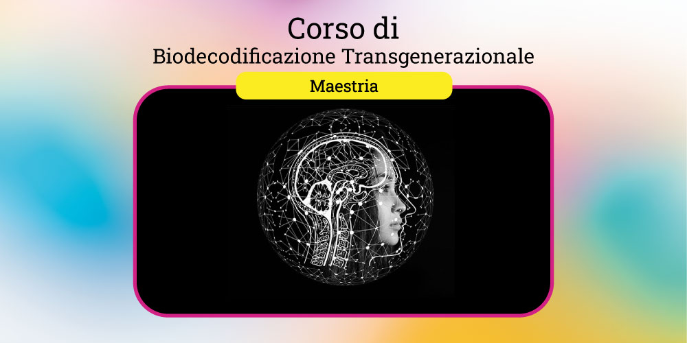 Corso di Biodecodificazione Transgenerazionale
