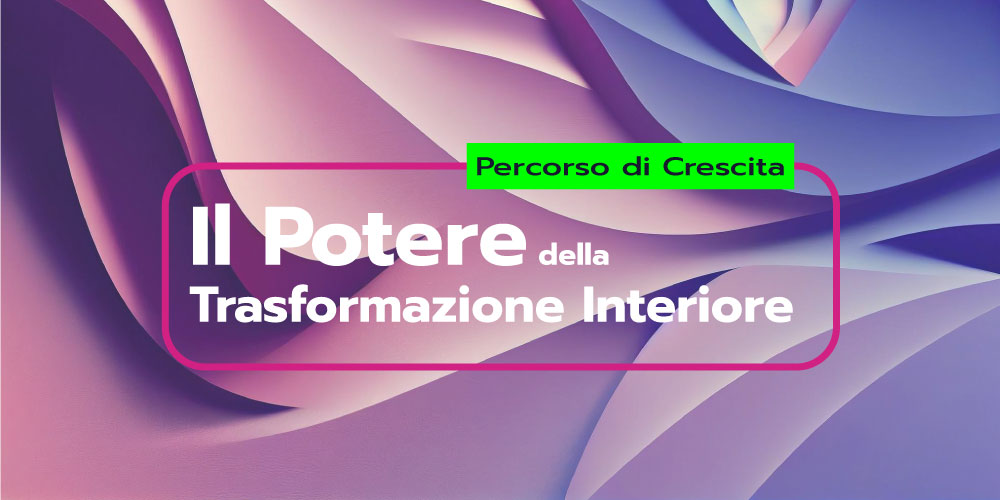 il-potere-della-trasformazione-interiore