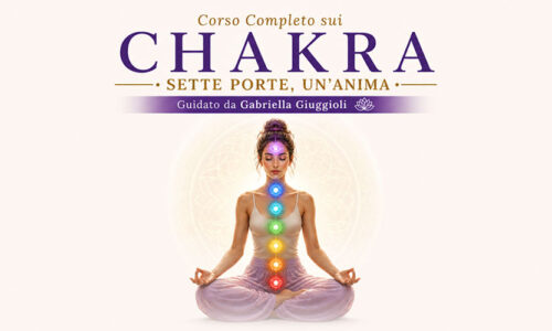 Corso Completo sui Chakra – Sette Porte, Un’Anima